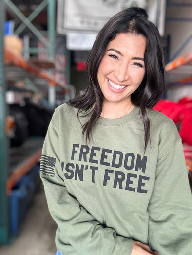 Freedom Isn't Free OD Green Crewneck Sweatshirt