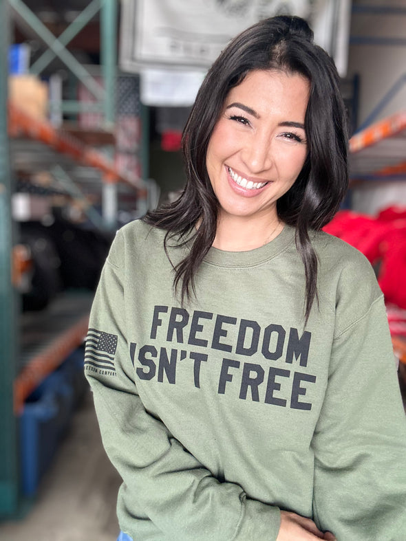 Freedom Isn't Free OD Green Crewneck Sweatshirt