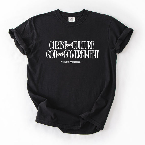 Christ Over Culture, God Over Gov. Tee